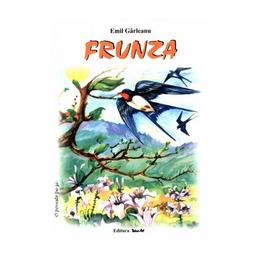 Frunza - emil garleanu, editura tehno-art