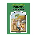 Punguta cu doi bani - Ion Creanga, editura Tehno-art