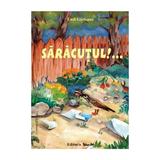 Saracutul!... - Emil Garleanu, editura Tehno-art