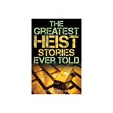 Greatest Heist Stories Ever Told - Tom McCarthy, editura Rowman & Littlefield