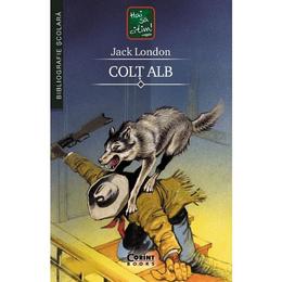 Colt alb - jack london, editura corint