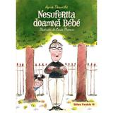 Nesuferita doamna Bebe - Agnes Desarthe, Louis Thomas, editura Paralela 45