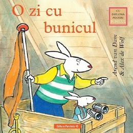 O zi cu bunicul - arend van dam, alex de wolf, editura paralela 45