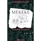 Mekeke iti sufla in ceafa - Edmund Dujardi, editura Galaxia Gutenberg