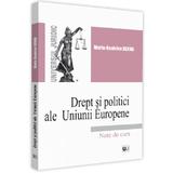 Drept si politici ale Uniunii Europene - Maria-Beatrice Berna, editura Universul Juridic