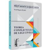 Teoria conflictului de legi civile - Radu Bogdan Bobei, editura Universul Juridic