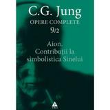 Opere complete 9/2 - Aion.Contributii la simbolistica sinelui - C.G. Jung, editura Trei