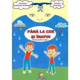 Pana la cer si inapoi - Tatiana Tapalaga, editura Lizuka Educativ