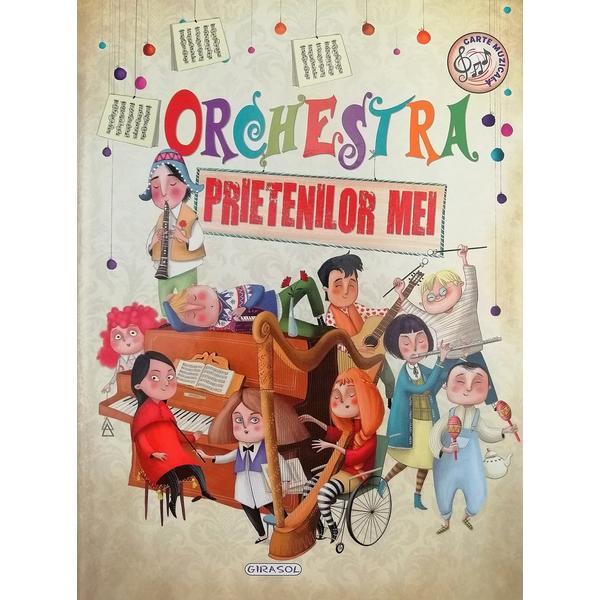 Orchestra prietenilor mei - eliseo garcia, editura girasol