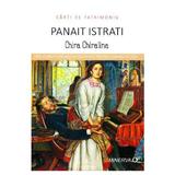 Chira Chiralina - Panait Istrati (Carti de patrimoniu), editura Minerva