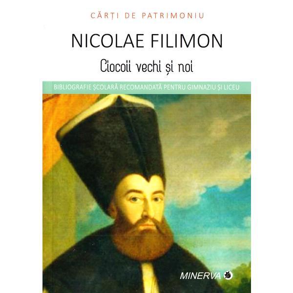 Ciocoii vechi si noi - nicolae filimon (carti de patrimoniu), editura minerva