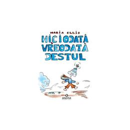Niciodata vreodata destul - Maria Ellis, editura Minerva