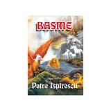 Basme - Petre Ispirescu, editura Steaua Nordului