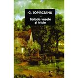 Balade vesele si triste - G. Topirceanu, editura Tana