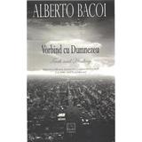 Vorbind cu Dumnezeu - Alberto Bacoi, editura Smart Publishing