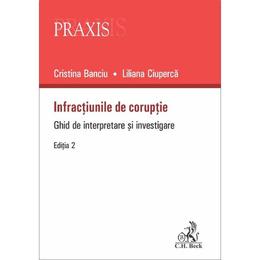 Infractiunile de coruptie Ed.2 - Cristina Banciu, Liliana Ciuperca, editura C.h. Beck