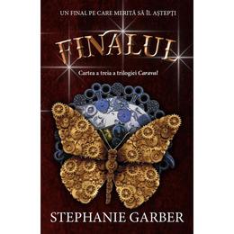 Finalul - stephanie garber, editura rao