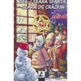 Asta-i seara sfanta, Seara de Craciun! Colinde, editura Agora