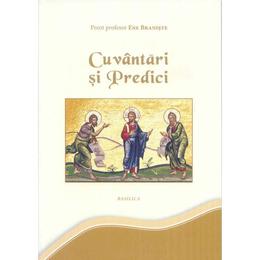 Cuvantari si predici - ene braniste, editura basilica