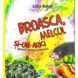 Broasca, melcul si-un arici - Lidia Batali, editura Blassco