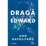 Draga Edward - Ann Napolitano, editura Litera