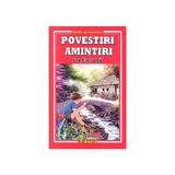 Povestiri. Amintiri - Ion Creanga, editura Eduard