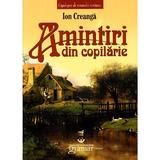 Amintiri din copilarie - Ion Creanga, editura Gramar