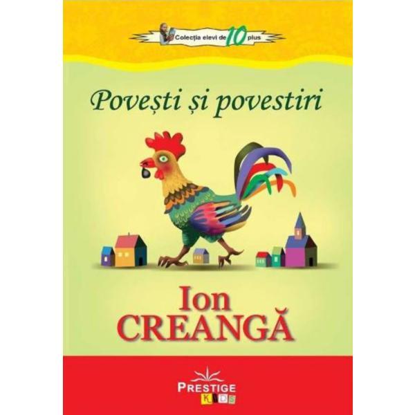 Povesti si povestiri - ion creanga, editura pestalozzi