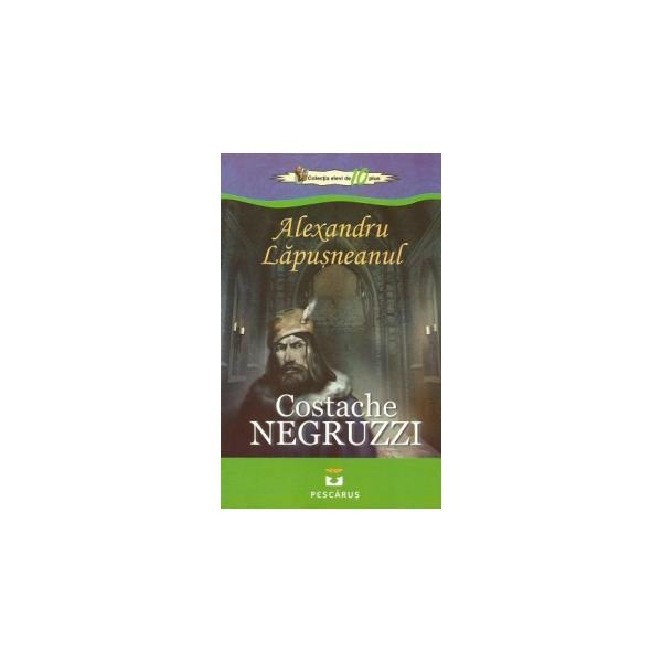 Alexandru Lapusneanul - Costache Negruzzi, editura Pestalozzi