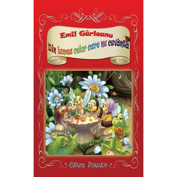 Din lumea celor care nu cuvanta - emil garleanu, editura poseidon