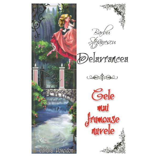 Cele mai frumoase nuvele - barbu stefanescu delavrancea, editura poseidon