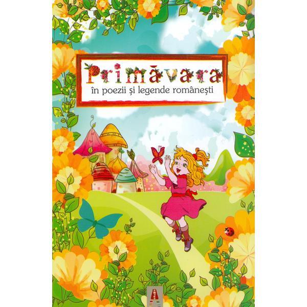 Primavara in poezii si legende romanesti, editura astro