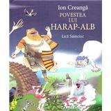 Povestea lui Harap-Alb - Ion Creanga, editura Codex