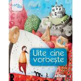 Uite cine vorbeste - Florentina Samihaian, Liviu Papadima (coordonatori), editura Grupul Editorial Art