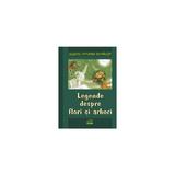 Legende despre flori si arbori - Legende populare romanesti, editura Rosetti Educational