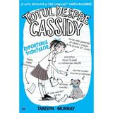 Totul despre Cassidy. Vedeta reporter - Tamsyn Murray, editura Didactica Publishing House