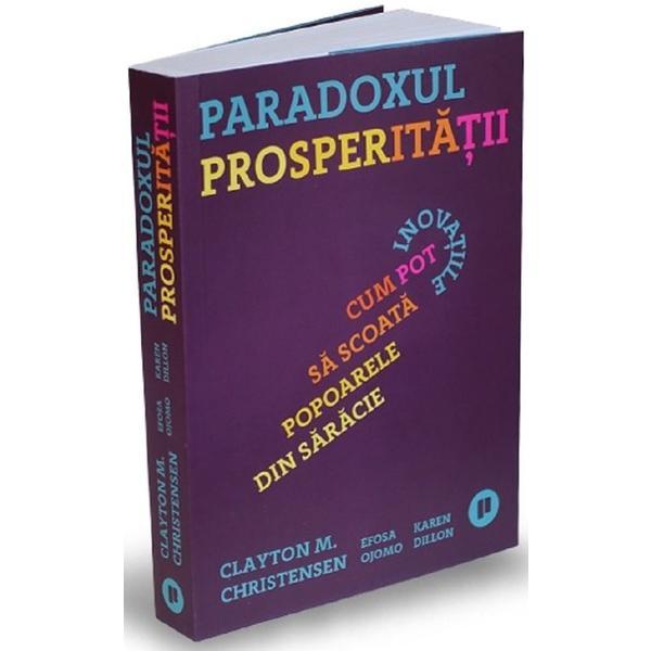 paradoxul prosperitatii - clayton m. christensen