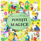 Povesti magice - Biblioteca copiilor, editura Flamingo