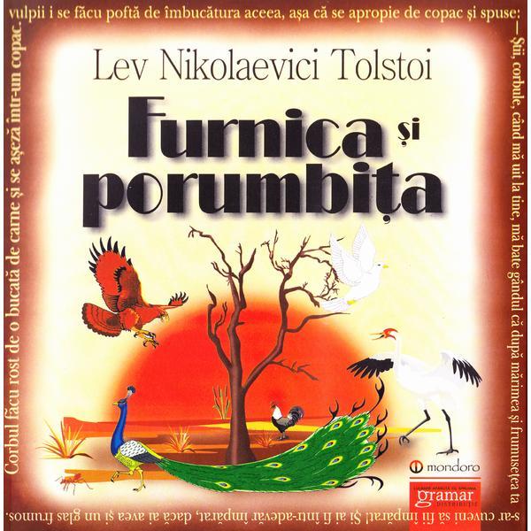 Furnica si porumbita ed.2016 - Lev Nikolaevici Tolstoi, editura Gramar