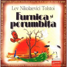 Furnica si porumbita ed.2016 - lev nikolaevici tolstoi, editura gramar
