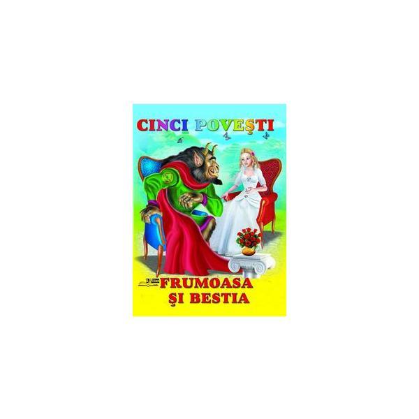 Cinci povesti - Frumoasa si Bestia, editura Biblion