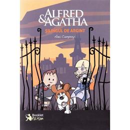 Alfred si agatha. silingul de argint - ana campoy, editura booklet