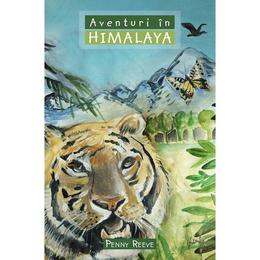 Aventuri in Himalaya - Penny Reeve, editura Casa Cartii