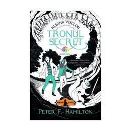 Regina viselor vol.1 tronul secret - peter f. hamilton, editura corint
