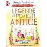 Legende si povesti Antice - Gheorghe Popa-Lisseanu, editura Gramar