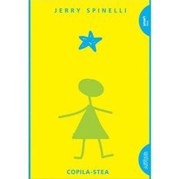 Copila-Stea - Jerry Spinelli, editura Grupul Editorial Art