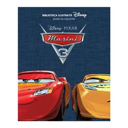 Pixar - Masini 3 - Biblioteca ilustrata Disney. Editie de colectie, editura Litera