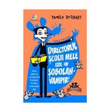 Directorul scolii mele este un sobolan-vampir! - Pamela Butchart, editura Corint