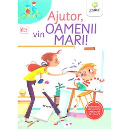 Ajutor, vin oamenii mari!, editura Gama