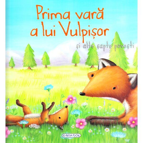 Prima vara a lui Vulpisor si alte sapte povesti, editura Girasol